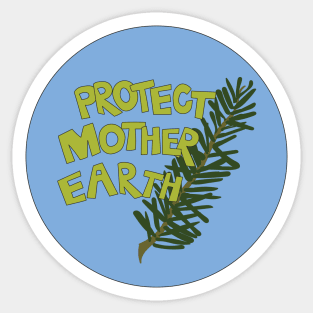 Protect Mother Earth Illustrated Text Badge Climate Activists Sticker